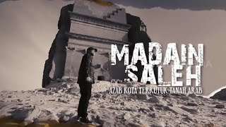 Madain Saleh Azab Kota Terkutuk Tanah Arab  SECRET STORY 290123 [upl. by Nevuer]