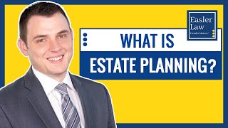 What is Estate Planning [upl. by Sherwood]