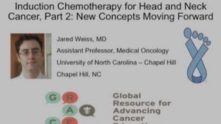 Induction Chemotherapy for Head and Neck Cancer Part 2 New Concepts Moving Forward [upl. by Athene289]