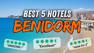 🇪🇦 What are the BEST HOTELS in BENIDORM Spain  Benidorm hotel ranking [upl. by Bergin]