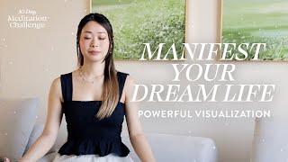 20 Minute Meditation to Manifest Your Dream Life Visualization  30 Day Meditation Challenge [upl. by Etnovad]