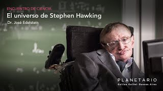 EDC  El universo de Stephen Hawking  Dr José Edelstein [upl. by Marutani348]