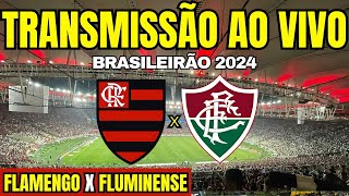 FLAMENGO X FLUMINENSE  TRANSMISSÃO AO VIVO DIRETO DO MARACANÃ  30ª RODADA BRASILEIRÃO 2024 [upl. by Limay]