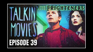 The Frighteners 1996  Talkin Movies Podcast EP39 [upl. by Naesal]