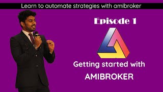 EP 01  Introduction to Amibroker [upl. by Johannah]