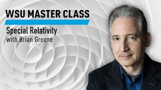 WSU Special Relativity with Brian Greene [upl. by Nnylorac219]