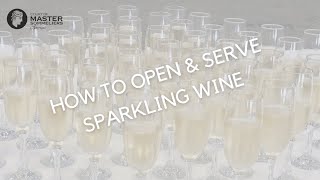 How to Open amp Serve Sparkling Wine Court of Master Sommeliers Americas [upl. by Ateekal]