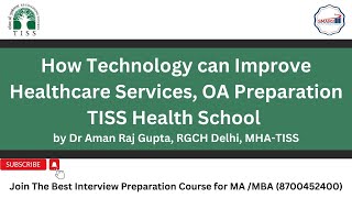 how technology can improve healthcare services OA Preparation TISS Health School opi extempore [upl. by Ariadne]