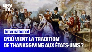 Doù vient la tradition de Thanksgiving aux ÉtatsUnis [upl. by Huston]