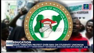 EDUCATION NANS Threaten Protest Over Ban on Students Unionism [upl. by Nirag]