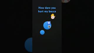 how dare you hurty becca [upl. by Nnayd]