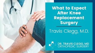 What to Expect after Knee Replacement Surgery  Travis Clegg MD [upl. by Kho21]