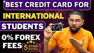 Best Credit Card for International Students  0 FOREX FEES [upl. by Cavill]