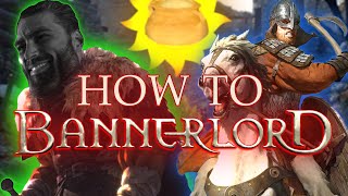 How To Bannerlord The Worst Bannerlord Guide Ever [upl. by Gratia]