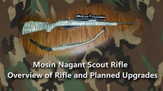 Mosin Nagant Scout Rifle 1 Overview of rifle and planned upgrades [upl. by Enialb]