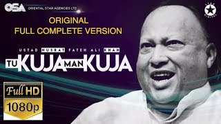 Tu Kuja Man Kuja Original Full Length I Ustad Nusrat Fateh Ali Khan I OSA official HD video [upl. by Virge]