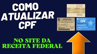 ATUALIZAR O CPF DE MODO CERTO NA RECEITA FEDERAL [upl. by Rodge]