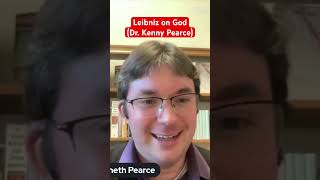 Leibniz on God Dr Kenny Pearce [upl. by Gil89]