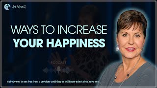 Ways to Increase your Happiness  Joyce Meyer Podcast [upl. by Guthrie335]