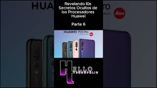 Revelando los Secretos Ocultos de los Procesadores Huawei PARTE 6 [upl. by Drawdesemaj]