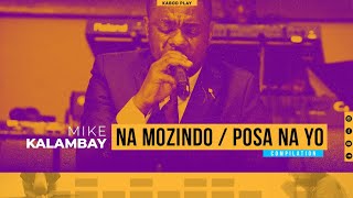 MIKE KALAMBAY  NA MOZINDO  POSA NA YO  Traduction Française [upl. by Enutrof]