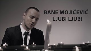 BANE MOJICEVIC  LJUBI LJUBI OFFICIAL VIDEO [upl. by Alle]