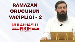 Ramazan Orucunun Vacipliği  2  Mulahhasu’l Fıkıh  9  Halis Bayancuk Hoca [upl. by Aicats]