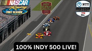 100 INDY 500 LIVE  NR2003 Gameplay LIVE [upl. by Meehahs850]