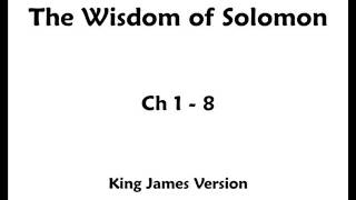 The Wisdom of Solomon  KJV  Audio Bible  Chapter 1  8 [upl. by Ilarrold]