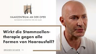 Wirkt die Stammzellentherapie gegen alle Formen von Haarausfall [upl. by Diley]