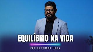 Pastor Kenner Terra  A Coragem de Ser Equilíbrio [upl. by Annawt861]