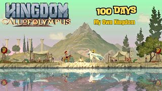 100 Days on Kingdom to Restore the GODS in Kingdom Two Crowns Call of Olympus [upl. by Admama]