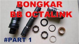 CARA BONGKAR BB OCTALINK Bottom Bracket Hollowtect 1  PART 1 [upl. by Eey889]