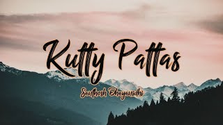 Santhosh Dhayanidhi  Kutty Pattas Lyrics [upl. by Hsetim]