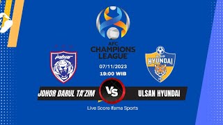 🔴LIVE STREAMING JOHOR DARUL TAZIM VS ULSAN HYUNDAI  LIGA CHAMPIONS ASIA  LIVE SCORE [upl. by Jeconiah512]