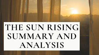 The Sun Rising Summary and Analysis  A Poem by John Donne [upl. by Yelekalb]