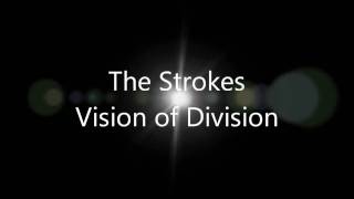 The Strokes  Vision of Division lyrics [upl. by Zysk]