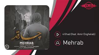 Mehrab  4 Ghad feat Amir Enghelab  OFFICIAL TRACK مهراب  چارقد [upl. by Angelis]