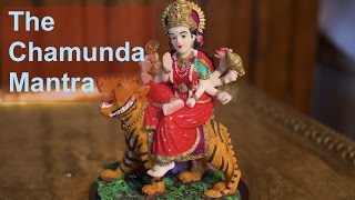 How to Chant the Chamunda Mantra for Protection and Destruction of Negativity [upl. by Verile158]