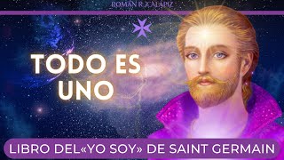 LEY DEL SER  Curso Sagrado Libro del “YO SOY” de Saint Germain [upl. by Jacenta]