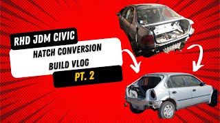 Civic 4 door Sedan Hatch Conversion PT2 UPDATE [upl. by Ardelis]