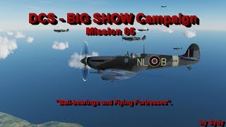 DCS Spitfire  The Big Show Campaign  Mission 5 [upl. by Adnamahs]