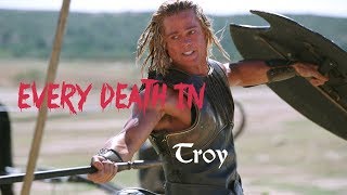 EVERY DEATH IN 83 Troy 2004 [upl. by Athelstan122]