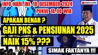 INFORMASI TERBARU DI TAHUN 2025 GAJI PENSIUNAN DAN PNS NAIK 15  CEK FAKTANYA [upl. by Lattimer]