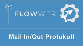 FLOWWER Mail InOut Protokoll [upl. by Adieren]