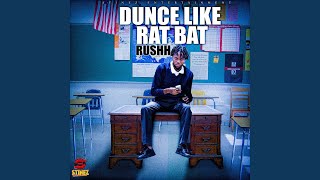 Dunce Like Rat Bat [upl. by Rebeca]