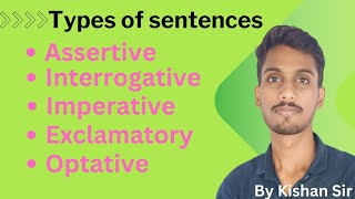 Types of sentence   Assertive  Interrogative  Imperative  Optative  Exclamatory [upl. by Caasi497]