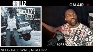 NELLY GRILLZ FEAT PAUL WALL ALI amp GIPP REACTION VIDEO [upl. by Veats634]