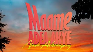 Nana Acheampong Maame Adea Akye Audio Slide [upl. by Kcirrad]