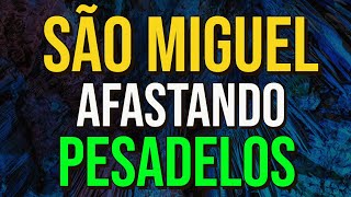 SÃO MIGUEL CONTRA PESADELOS  Oração para Ouvir Enquanto Dorme [upl. by Ihana]